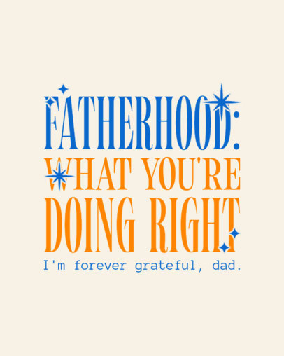 Instagram Post Maker with a Fatherhood-Themed Phrase for a Dad ed7044e