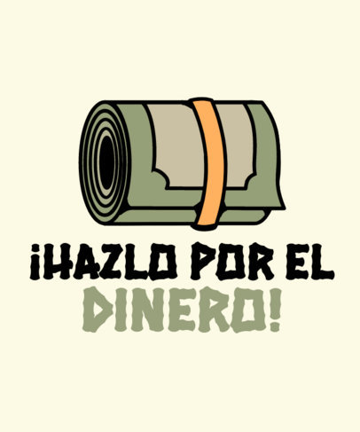 T-Shirt Design Generator with Rolled Dollar Bill and a Motivational Quote 6715e