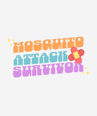 T-Shirt Design Template With a Quote Inspired by a Mosquito Bite Survivor Theme 6774k