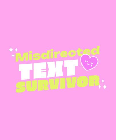 Girly T-Shirt Design Creator Featuring a Heart Graphic and a Texting Funny Quote 6774n