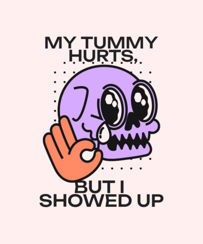 Funny T-Shirt Design Maker With a Skull Graphic and a Tummy Ache Theme