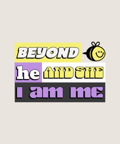T-Shirt Design Template with a Quote for Non-Binary People and a Smiling Bee