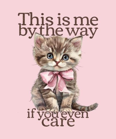 T-Shirt Design Creator Featuring a This Is Me BTW Quote and a Coquette Cat Graphic