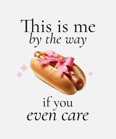 T-Shirt Design Template Featuring a This Is Me BTW Quote and a Funny Coquette Hot Dog 6778d