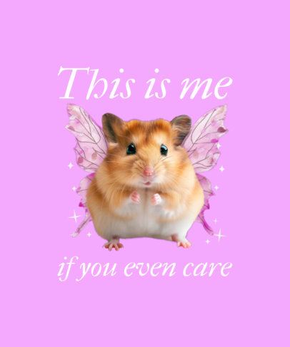 T-Shirt Design Creator Featuring a Fairly Hamster and a This Is Me BTW Quote 