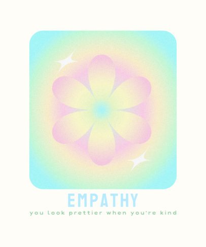 T-Shirt Design Template with a Colorful Flower and an Empathy-Themed Phrase 6848c