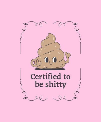 T-Shirt Design Template With a Cartoonish Poop and a Funny Quote