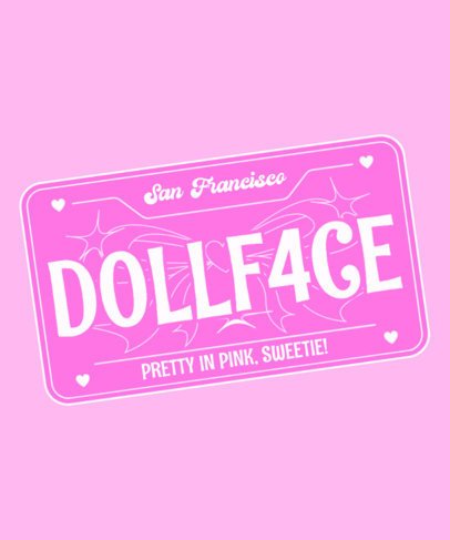T-Shirt Design Template Featuring a Doll Face Quote and a License Plate Theme 7024c