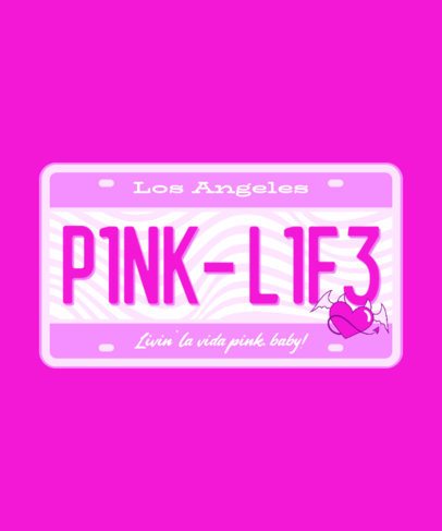 Quote T-Shirt Design Maker With a License Plate Graphic and a Girly Style 7027d