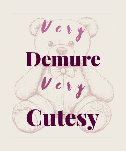 T-Shirt Design Template with a Teddy Bear and a Very Demure-Inspired Phrase
