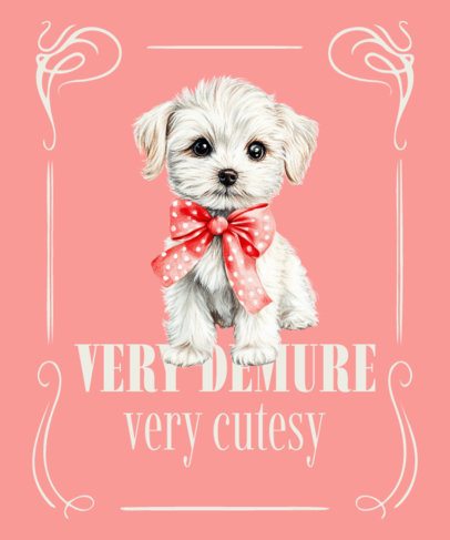 Cute T-Shirt Design Maker Featuring an Adorable Puppy and a Very Demure Quote 7054f