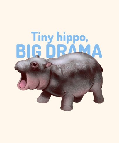 T-Shirt Design Maker With a Drama Quote and a Hippo Inspired by Moo Deng 7084a