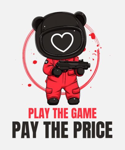 T-Shirt Design Creator Featuring a Play-Themed Quote Inspired by a Deadly Games TV Show 7102c