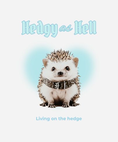 T-Shirt Design Generator for Animals Enthusiasts With a Hedgehog Theme