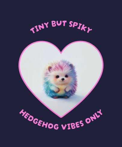 T-Shirt Design Generator Featuring a Sweet Hedgehog in a Heart with a Quote