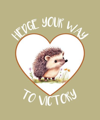 T-Shirt Design Creator Featuring an Illustrated Hedgehog in a Heart with a Phrase 7116c