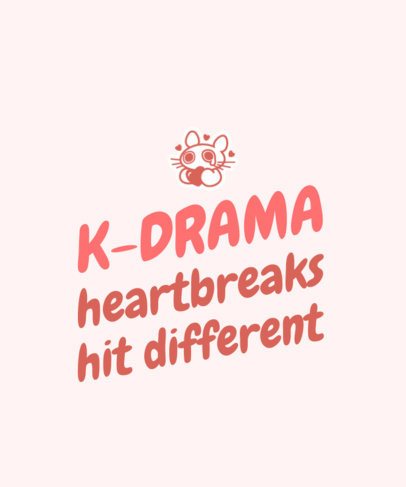 T-Shirt Design Generator for K-Drama Enthusiasts Featuring a Quote