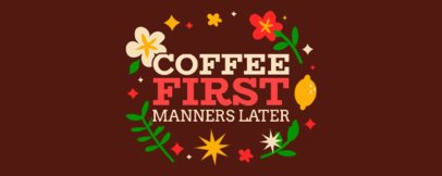 Libbey Glass Template Featuring Illustrated Flowers with a Coffee-Themed Quote 7133c