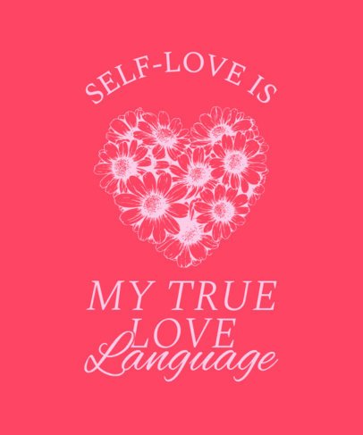 Valentine's Day T-Shirt Design Maker Featuring a Self-Love Quote 7145d