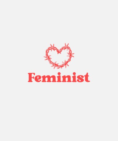 T-Shirt Design Maker Featuring a Feminist Message and a Heart Graphic With Thorns 7197h