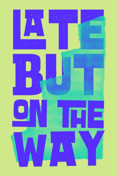 Cool Art Print Creator With a Late-Themed Quote