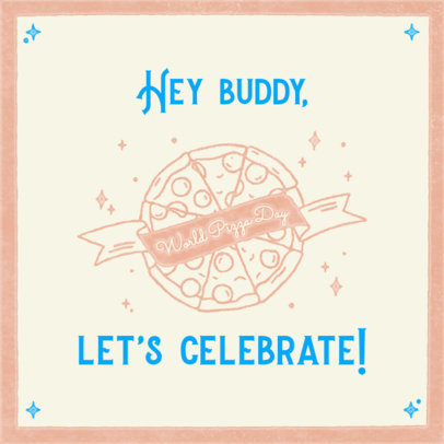 Instagram Post Maker to Celebrate Pizza Day 