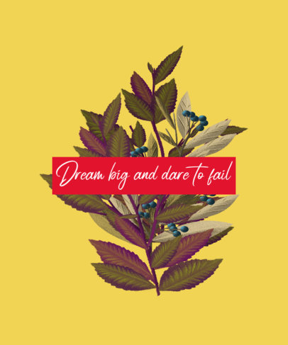 Quote T-Shirt Design Maker Featuring Botanical Graphics