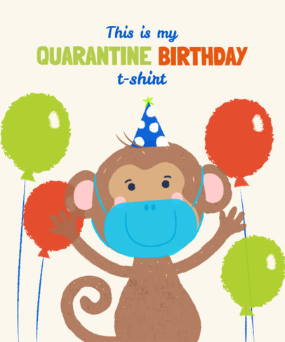 T-Shirt Design Maker For a Quarantine Birthday Party