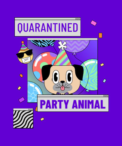 T-Shirt Design Creator for a Quarantine Party with a Puppy Illustration