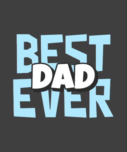T-Shirt Design Maker for Father's Day Featuring a Bold Typography 2114l-2614