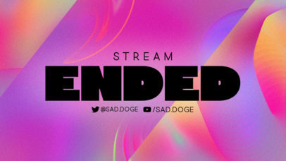 Colorful Twitch Overlay Design Maker With a Stream Ended Message 