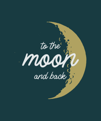 T-Shirt Design Maker Featuring Moon Graphics with Quotes