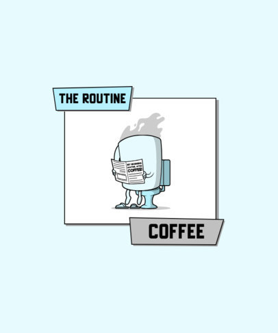 T-Shirt Design Template Featuring a Cartoonish Coffee Cup at the WC