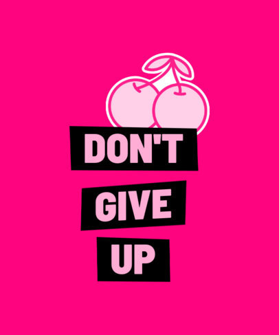 T-Shirt Design Maker With an Encouraging Message 