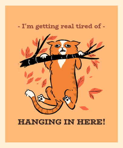 Hang in There T-Shirt Design Maker Featuring an Illustration of a Cat