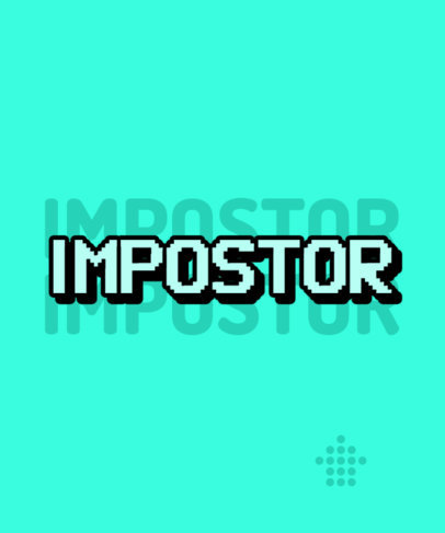 T-Shirt Design Generator Featuring an Impostor Text 2114-3276b