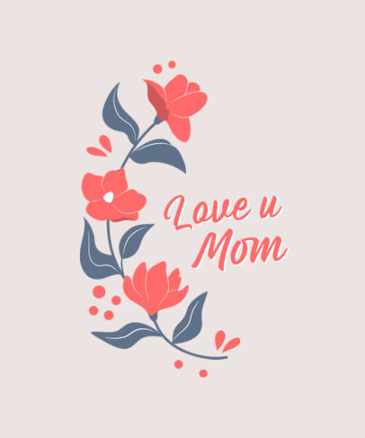 T-Shirt Design Maker with a Love Message for Mom