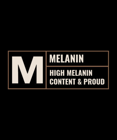 T-Shirt Design Maker with a Melanin-Pride Quote Inspired by a Content Rating