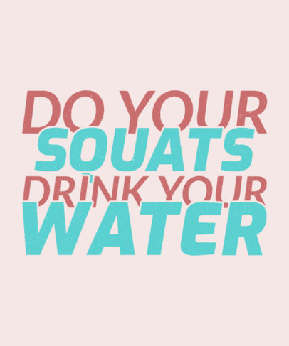 T-Shirt Design Maker for Fitness Enthusiasts Featuring a Motivational Quote 