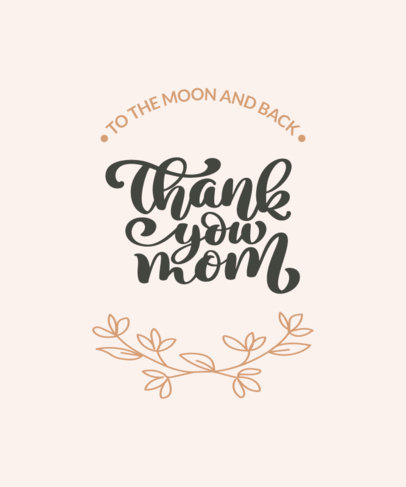 T-Shirt Design template Featuring a Mother's Day Message