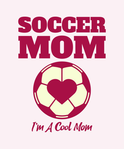 Soccer-Themed T-Shirt Design Maker for a Cool Mom 