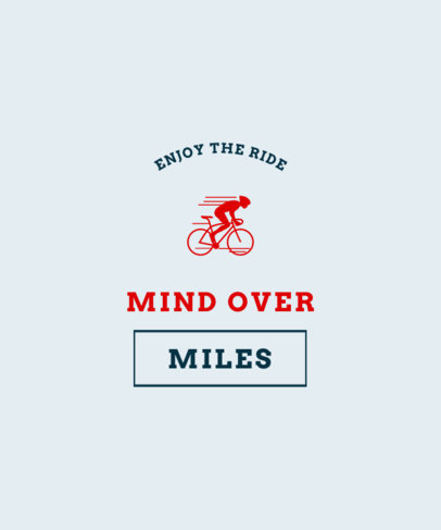 T-Shirt Design Maker Featuring a Quote for Passionate Cyclists