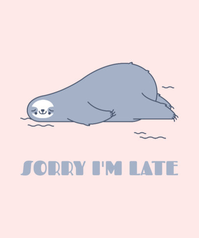 Funny T-Shirt Design Creator with a Sloth Graphic and a Quote