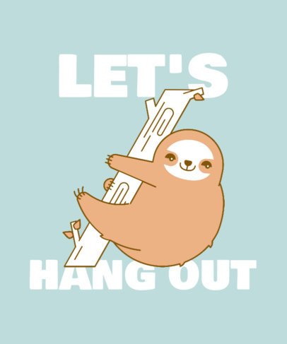 Quote T-Shirt Design Template Featuring a Cute Sloth Graphic